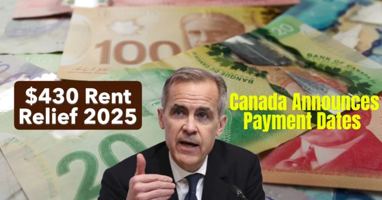 CRA $430 Rent Relief 2025: Payment Dates and Eligibility for Low-Income Renters