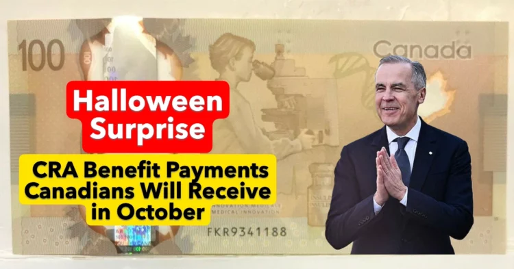 Halloween Surprise: 8 CRA Benefit Payments Canadians Will Receive in October 2025